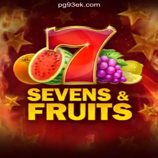 Exploring SevensFruits: A Thrilling Adventure on 93EK.com